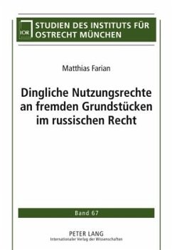 Dingliche Nutzungsrechte an fremden Grundstuecken im russischen Recht (eBook, PDF) - Farian, Matthias