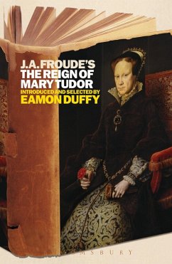 J.A. Froude's Mary Tudor (eBook, ePUB) - Duffy, Eamon