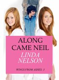 Along Came Neil (Wings From Ashes, #3) (eBook, ePUB)