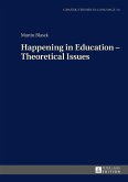 Happening in Education - Theoretical Issues (eBook, ePUB)