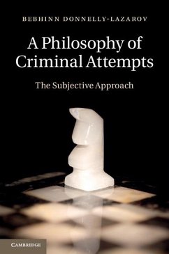 Philosophy of Criminal Attempts (eBook, ePUB) - Donnelly-Lazarov, Bebhinn