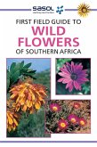 Sasol First Field Guide to Wild Flowers of Southern Africa (eBook, PDF)