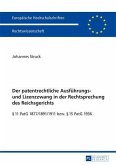 Der patentrechtliche Ausfuehrungs- und Lizenzzwang in der Rechtsprechung des Reichsgerichts (eBook, PDF)