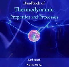 Handbook of Thermodynamic Properties and Processes (eBook, PDF) - Rauch, Karl Kuntz