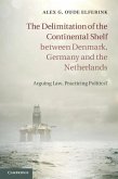 Delimitation of the Continental Shelf between Denmark, Germany and the Netherlands (eBook, ePUB)