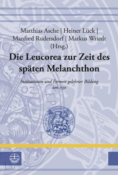Die Leucorea zur Zeit des späten Melanchthon (eBook, PDF)
