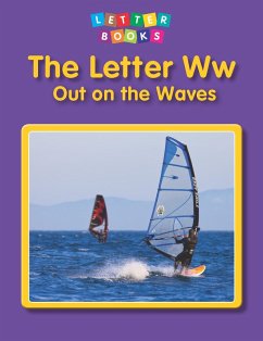 Letter Ww: Out on the Waves (eBook, PDF) - Endres, Hollie J.