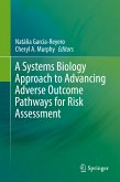 A Systems Biology Approach to Advancing Adverse Outcome Pathways for Risk Assessment (eBook, PDF)