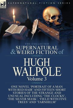 The Collected Supernatural and Weird Fiction of Hugh Walpole-Volume 3 - Walpole, Hugh