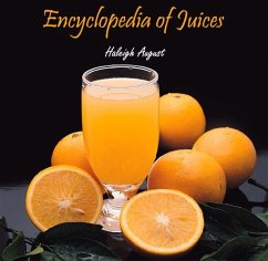 Encyclopedia of Juices (eBook, PDF) - August, Haleigh