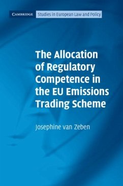 Allocation of Regulatory Competence in the EU Emissions Trading Scheme (eBook, PDF) - Zeben, Josephine van