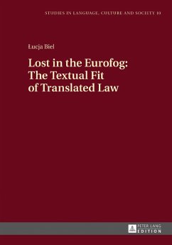 Lost in the Eurofog: The Textual Fit of Translated Law (eBook, ePUB) - Lucja Biel, Biel