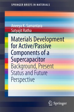 Materials Development for Active/Passive Components of a Supercapacitor (eBook, PDF) - Samantara, Aneeya K.; Ratha, Satyajit