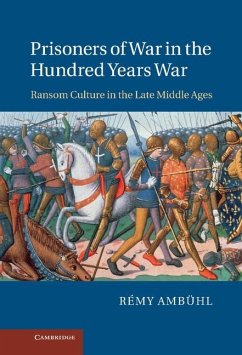 Prisoners of War in the Hundred Years War (eBook, ePUB) - Ambuhl, Remy