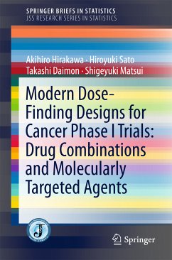 Modern Dose-Finding Designs for Cancer Phase I Trials: Drug Combinations and Molecularly Targeted Agents (eBook, PDF) - Hirakawa, Akihiro; Sato, Hiroyuki; Daimon, Takashi; Matsui, Shigeyuki