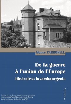 De la guerre a l'union de l'Europe (eBook, PDF) - Carbonell, Mauve