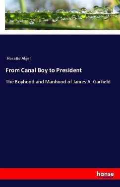 From Canal Boy to President - Alger, Horatio