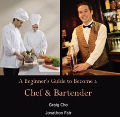 Beginner's Guide to Become a Chef & Bartender, A (eBook, PDF) - Cho, Graig Fair