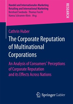 The Corporate Reputation of Multinational Corporations (eBook, PDF) - Huber, Cathrin