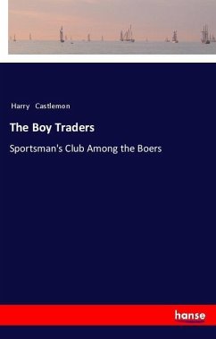 The Boy Traders - Castlemon, Harry