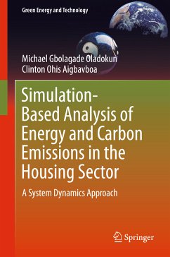 Simulation-Based Analysis of Energy and Carbon Emissions in the Housing Sector (eBook, PDF) - Oladokun, Michael Gbolagade; Aigbavboa, Clinton Ohis