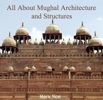 All About Mughal Architecture and Structures (eBook, PDF)