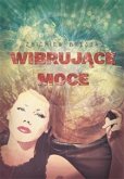 Wibrujące moce (eBook, ePUB)