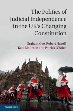 Politics of Judicial Independence in the UK's Changing Constitution (eBook, PDF) - Gee, Graham