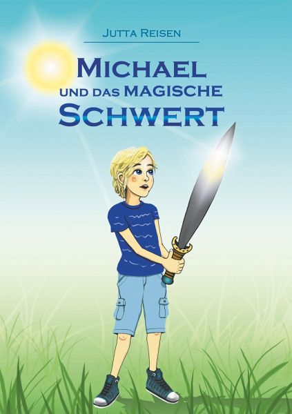 Michael und das magische Schwert