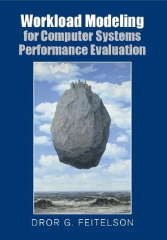 Workload Modeling for Computer Systems Performance Evaluation (eBook, ePUB) - Feitelson, Dror G.