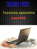 Trading Forex: tecniche operative per neofiti (eBook, ePUB)