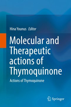 Molecular and Therapeutic actions of Thymoquinone (eBook, PDF)