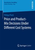 Price and Product-Mix Decisions Under Different Cost Systems (eBook, PDF)