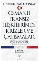 Osmanli Fransiz Iliskilerinde Krizler ve Catismalar - Ünver, Metin; Hulkiender, Murat