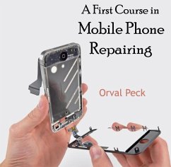 Cover First Course in Mobile Phone Repairing, A (eBook, PDF)