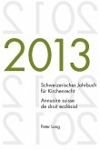 Schweizerisches Jahrbuch fuer Kirchenrecht. Bd. 18 (2013) / Annuaire suisse de droit ecclesial. Vol. 18 (2013) (eBook, ePUB)