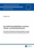 Der GmbH-Geschaeftsfuehrer zwischen Arbeits- und Gesellschaftsrecht (eBook, PDF)