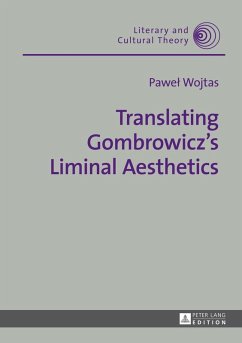 Translating Gombrowicz's Liminal Aesthetics (eBook, ePUB) - Pawel Wojtas, Wojtas