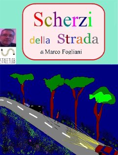 Scherzi della Strada (eBook, ePUB) - Fogliani, Marco