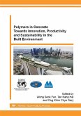 Polymers in Concrete Towards Innovation, Productivity and Sustainability in the Built Environment (eBook, PDF)