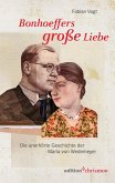 Bonhoeffers große Liebe (eBook, PDF)