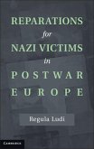 Reparations for Nazi Victims in Postwar Europe (eBook, ePUB)