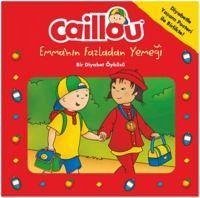 Caillou Emmanin Fazladan Yemegi Bir Diyabet Öyküsü - Kolektif