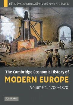 Cambridge Economic History of Modern Europe: Volume 1, 1700-1870 (eBook, ePUB) - Broadberry, Stephen