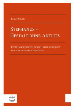 Stephanus - Gestalt ohne Antlitz (eBook, PDF) - Schulz, Rainer