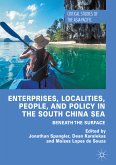 Enterprises, Localities, People, and Policy in the South China Sea (eBook, PDF)