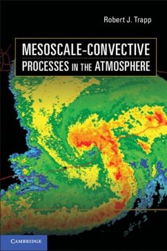 Mesoscale-Convective Processes in the Atmosphere (eBook, PDF) - Trapp, Robert J.