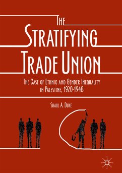 The Stratifying Trade Union (eBook, PDF) - Duke, Shaul A.