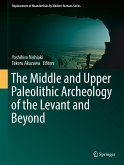The Middle and Upper Paleolithic Archeology of the Levant and Beyond (eBook, PDF)