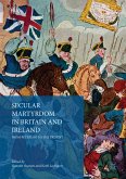 Secular Martyrdom in Britain and Ireland (eBook, PDF)